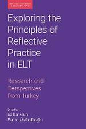 Exploring the Principles of Reflective Practice in ELT de Bahar Gun