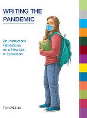 Writing the Pandemic de Tom Mulder