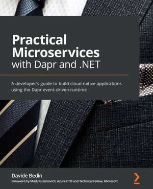 Practical Microservices with Dapr and .NET de Davide Bedin