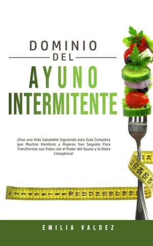 Dominio del Ayuno Intermitente de Emilia Valdez