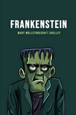 Frankenstein de Mary Wollstonecraft Shelley