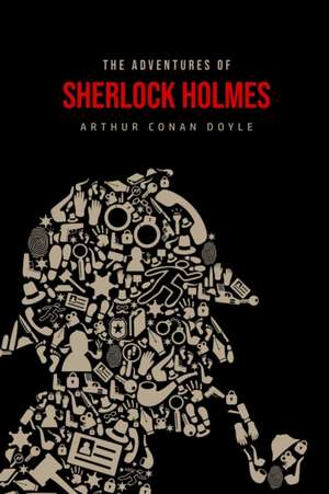 The Adventures of Sherlock Holmes de Arthur Conan Doyle