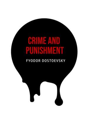 Crime and Punishment de Fyodor Dostoevsky