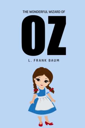 The Wonderful Wizard of Oz de L. Frank Baum