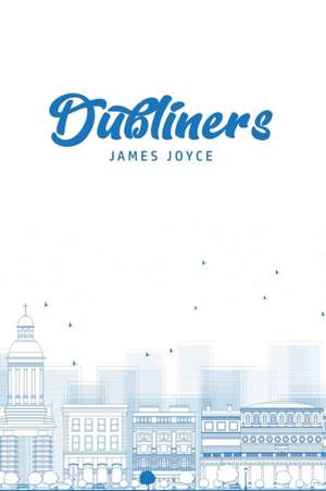 Joyce, J: Dubliners