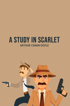 A Study in Scarlet de Arthur Conan Doyle