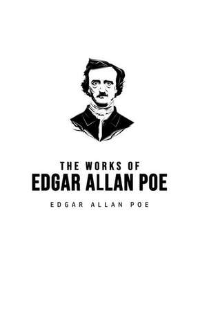 The Works of Edgar Allan Poe de Edgar Allan Poe