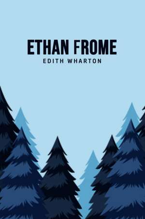 Ethan Frome de Edith Wharton