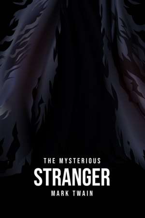 The Mysterious Stranger de Mark Twain