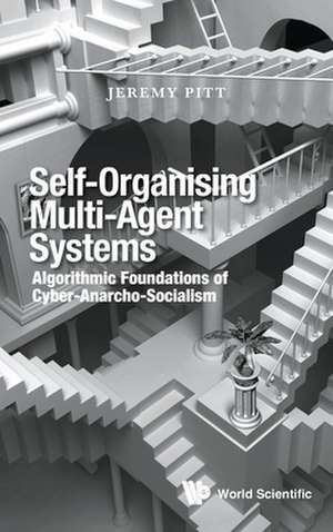 SELF-ORGANISING MULTI-AGENT SYSTEMS de Jeremy Pitt