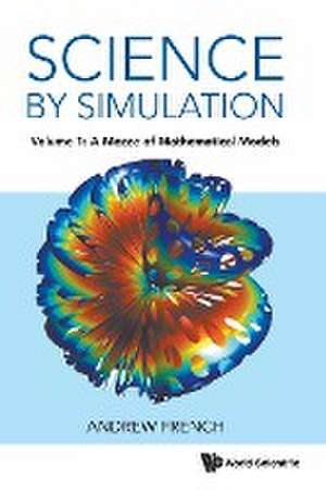 SCIENCE BY SIMULATION (V1) de Andrew French