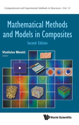 Mathematical Methods and Models in Composites (Second Edition) de Vladislav Mantic