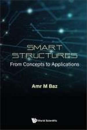 SMART STRUCTURES de Amr M Baz