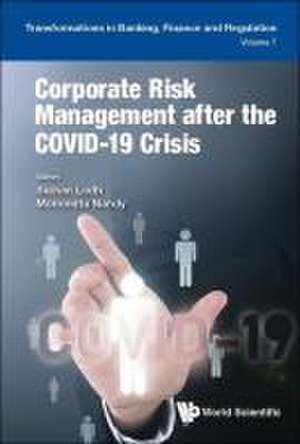 CORPORATE RISK MANAGEMENT AFTER THE COVID-19 CRISIS de Monomita Nandy Suman Lodh