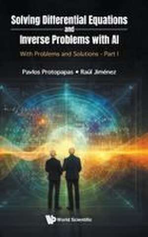 Solving Differential Equations and Inverse Problems with AI de Protopapas Pavlos