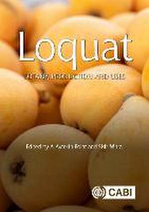 Loquat – Botany, Production and Uses de A Aytekin Polat