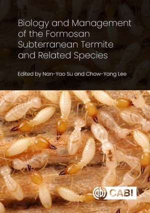 Biology and Management of the Formosan Subterranean Termite and Related Species de Nan–yao Su