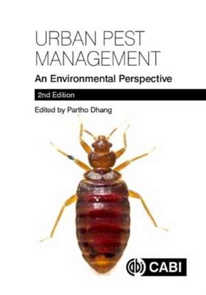 Urban Pest Management – An Environmental Perspective de Partho Dhang