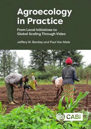 Agroecology in Practice de Jeffery W Bentley