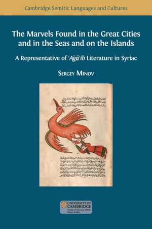 The Marvels Found in the Great Cities and in the Seas and on the Islands: A Representative of 'A&#487;&#257;'ib Literature in Syriac de Sergey Minov