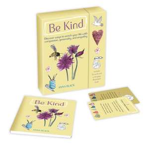 Be Kind: Includes a 52-card deck and guidebook de Anna Black