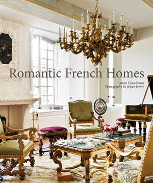 Romantic French Homes de Lanie Goodman