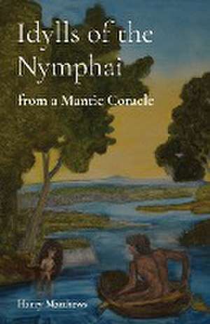 Idylls of the Nymphai de Harry Matthews