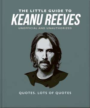 The Little Guide to Keanu Reeves de Orange Hippo!