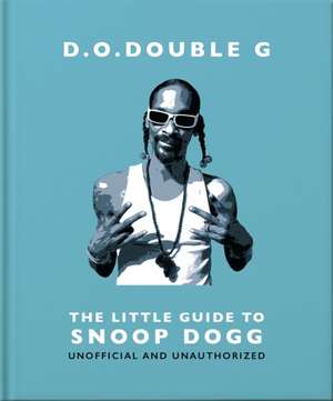 D. O. Double G: The Little Guide to Snoop Dogg de Orange Hippo!