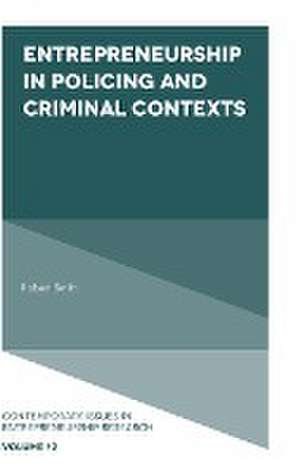 Entrepreneurship in Policing and Criminal Contexts de Robert Smith