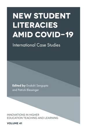 New Student Literacies amid COVID–19 – International Case Studies de Enakshi Sengupta