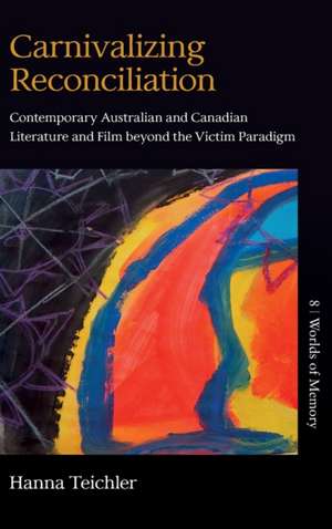 Carnivalizing Reconciliation de Hanna Teichler