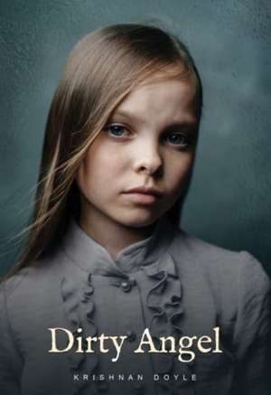 Dirty Angel de Krishnan Doyle