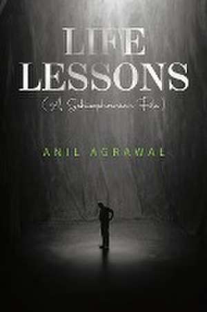 Life Lessons (A Schizophrenia File) de Anil Agrawal