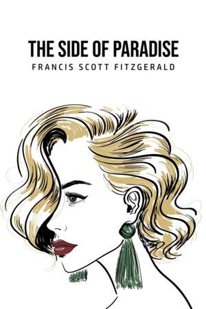 The Side of Paradise de Francis Scott Fitzgerald