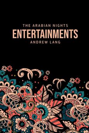 The Arabian Nights Entertainments de Andrew Lang