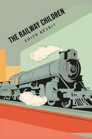 Nesbit, E: Railway Children
