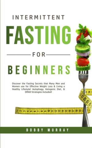 Intermittent Fasting for Beginners de Bobby Murray