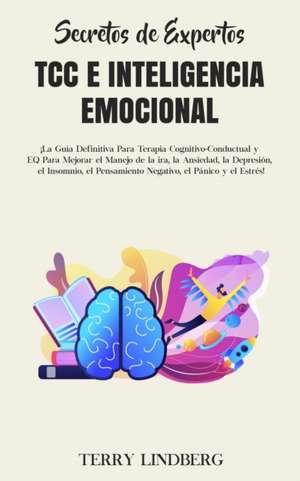 Secretos de Expertos - TCC e Inteligencia Emocional de Terry Lindberg