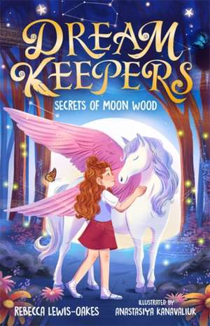 Dream Keepers: Secrets of Moon Wood de Rebecca Lewis-Oakes