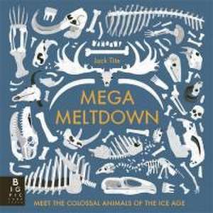 Mega Meltdown de Jack Tite