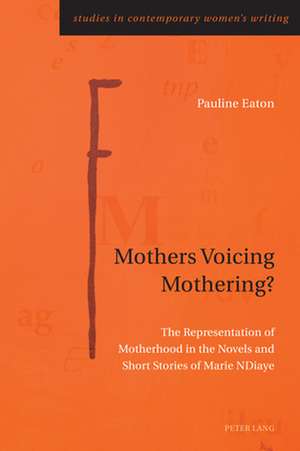 Mothers Voicing Mothering? de Pauline Eaton