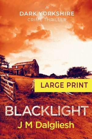 Dalgliesh, J: Blacklight