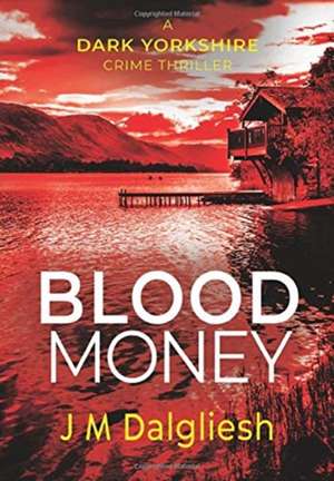 Blood Money de J M Dalgliesh