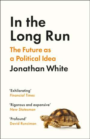 In the Long Run de Jonathan White