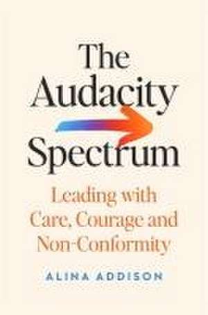 The Audacity Spectrum de Alina Addison