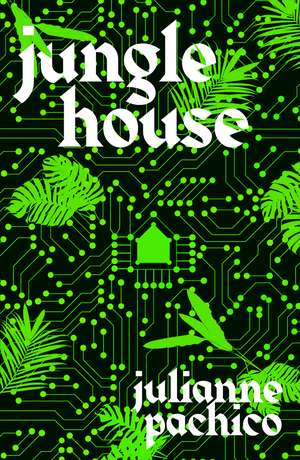 Jungle House: 'A brilliant AI mystery' the Bookseller de Julianne Pachico