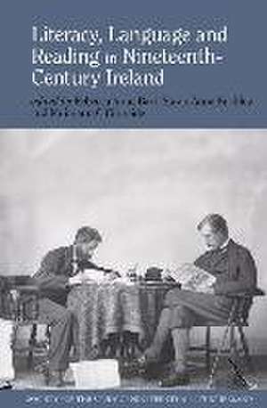 Literacy Language and Reading in Nineteenth Century Ireland de Barr