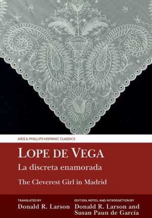 La discreta enamorada / The Cleverest Girl in Ma – Lope de Vega de Donald R. Larson