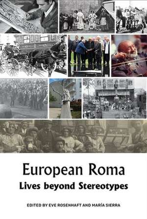 European Roma – Lives beyond Stereotypes de Professor Eve Rosenhaft